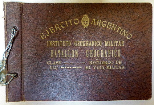 Album Recuerdo De Mi Vida Militar Año 1927 Son Solo Las Tapa
