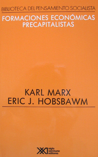 Formaciones Económicas Precapitalistas, Marx Hobsbawm, Sxxi