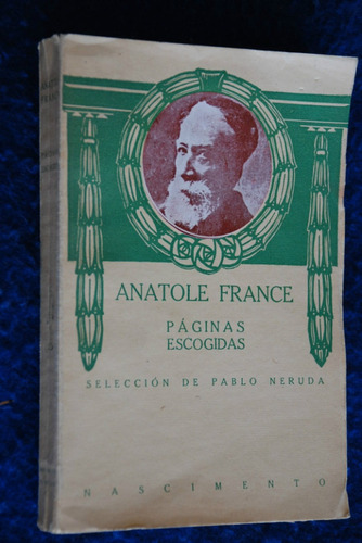 Pablo Neruda. Selección De Anatole France 1924