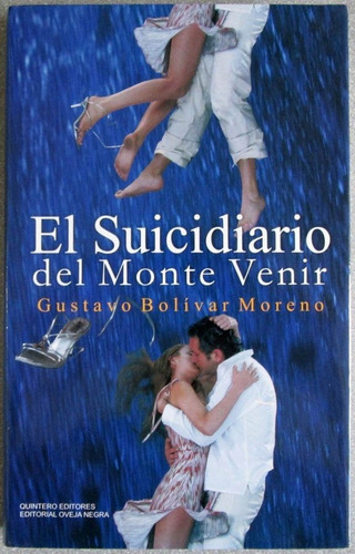 El Suicidiario Del Monte Venir / Gustavo Bolívar / Quintero