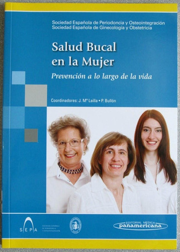 Salud Bucal En La Mujer - Jose Lailla / Panamericana