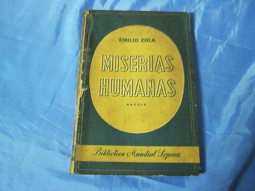 Miserias Humanas - Emilio Zola - Editorial Sopena 1952