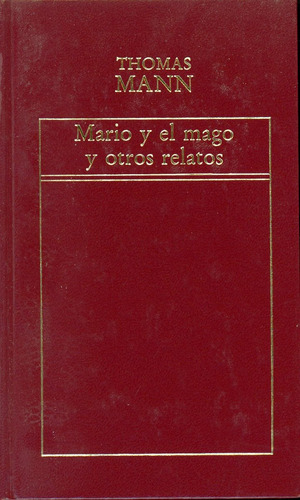 Mario Y El Mago Y Otros Relatos - Thomás Mann.