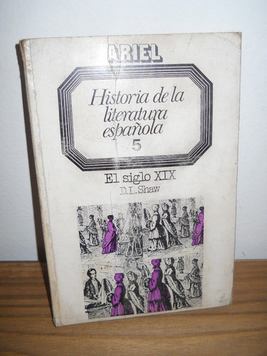 Historia De La Literatura Española - D. L. Shaw - Tomo 5