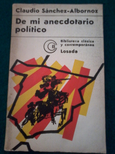 De Mi Anecdotario Político - Claudio Sánchez-albornoz