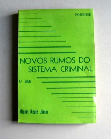 Novos Rumos Do Sistema Criminal - Miguel Reale Júnior