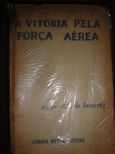 A Vitória Pela Força Aérea,ww2,feb,fab,marinha,guerra!! (Usado)