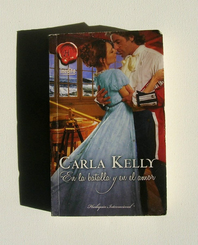 Carla Kelly En La Batalla Y En El Amor Libro Mexicano 2011