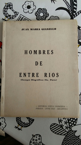 Hombres De Entre Ríos 2da. Parte / J.m. Gianello