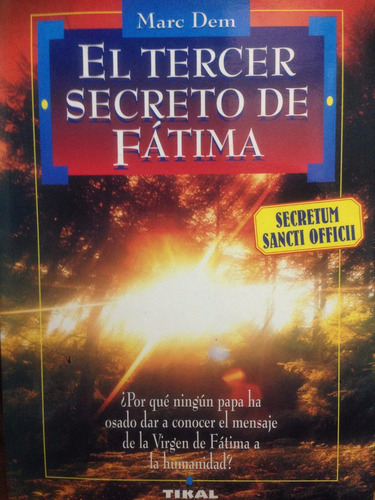 El Tercer Secreto De Fatima - Tikal