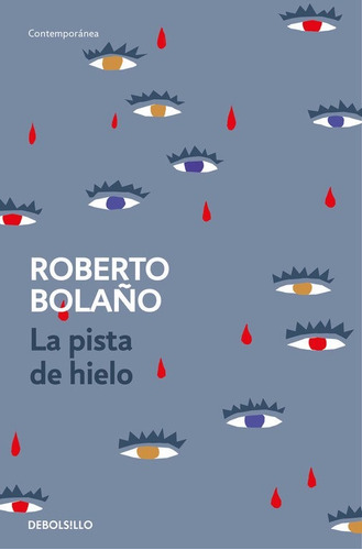 La Pista De Hielo - Roberto Bolaño