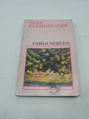 Odas Elementales. Pablo Neruda. 1982
