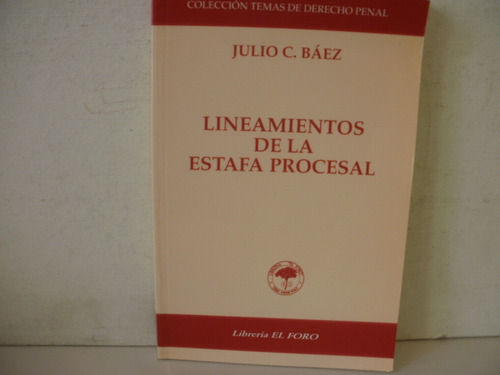 Lineamientos De La Estafa Procesal -  Baez   