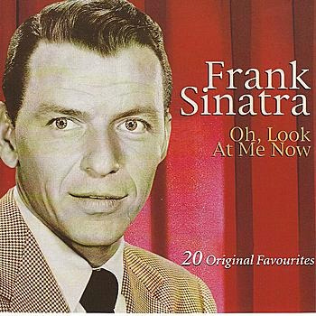 Frank Sinatra - Oh Look At Me Now