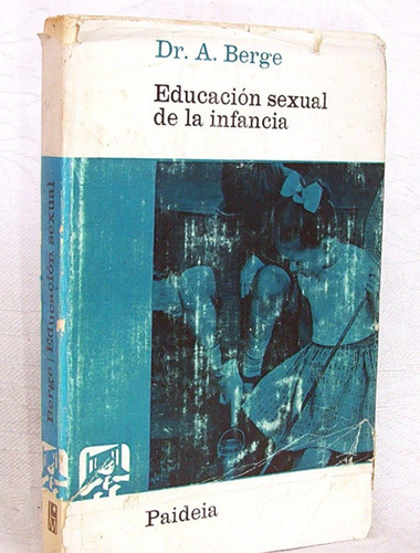 Educación Sexual De La Infancia A. Berge Biblioteca Paideia