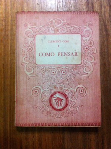 Como Pensar - Clement Goh - Enero Año 1945