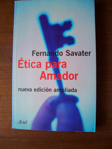 Ética Para Amador-aut-fernando Savater-edit-ariel-rm4