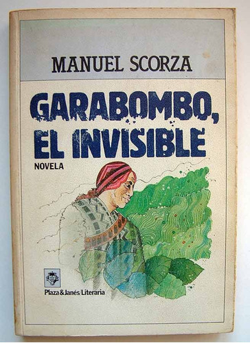 Garabombo, El Invisible, Manuel Scorza