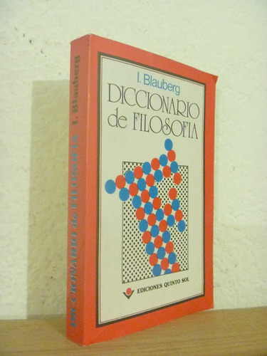 Diccionario De Filosofía. Blauberg. 1a Ed. Quinto Sol. 1986.