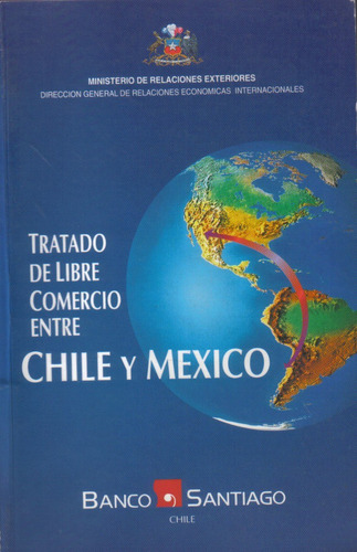 Tratado De Libre Comercio Entre Chile Y México