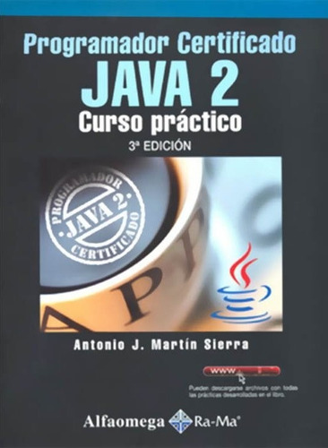 Programador Certificado Java 2 Curso Práctico 3ra Edición