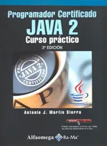 Comprar Programador Certificado Java 2 Curso Práctico 3ra Edición