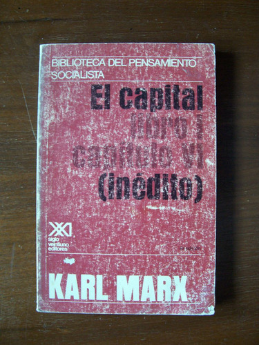 Karl Marx-el Capital-libro 1-capítulo Vl-edit-siglo Xx1-hm4