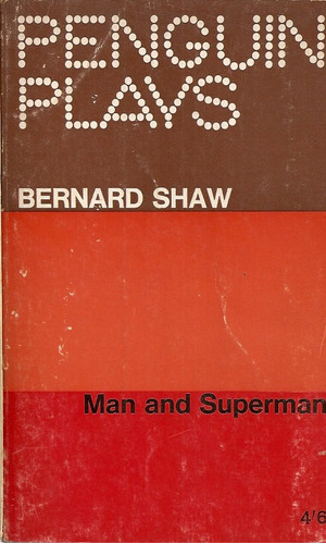 Man And Superman - Bernard Shaw