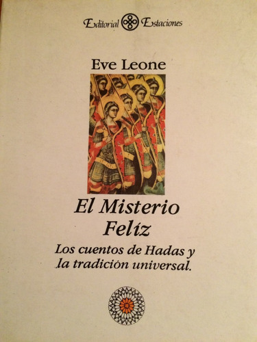 Los Cuentos De Hadas Y La Tradición Universal.eve Leone.