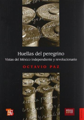 Huellas Del Peregrino - Octavio Paz - Fce @