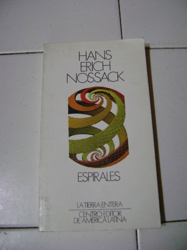 Espirales - H Erich Nossack. Centro Editor De América Latina