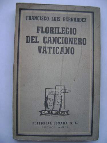 Florilegio Del Cancionero Vaticano /francisco Luis Bernárdez