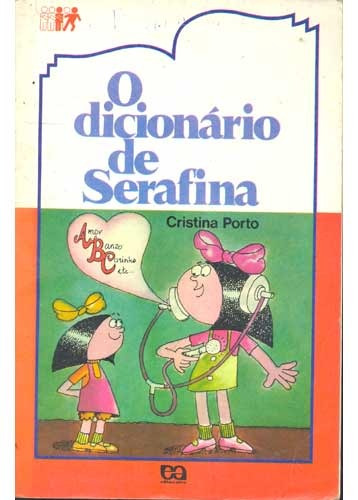 O Dicionário De Serafina - Cristina Porto