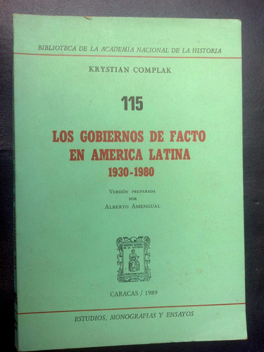 Los Gobiernos De Facto En América Latina 1930-1980 - Complak
