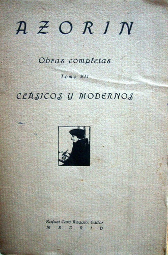 Obras Completas 12. Clasicos Y Modernos. Azorin.