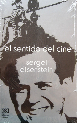 El Sentido Del Cine, Sergei Eisenstein, Ed. Siglo Xxi