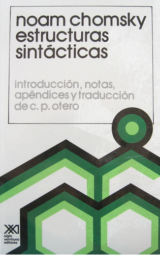Estructuras Sintácticas, Noam Chomsky, Ed. Siglo Xxi