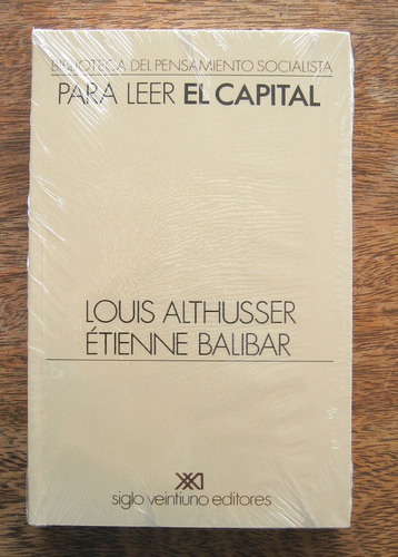 Para Leer El Capital, Althusser / Balibar, Ed. Siglo Xxi