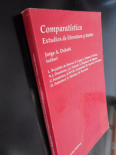Comparatistica Estudios De Literatura Y Teatro Dubatti