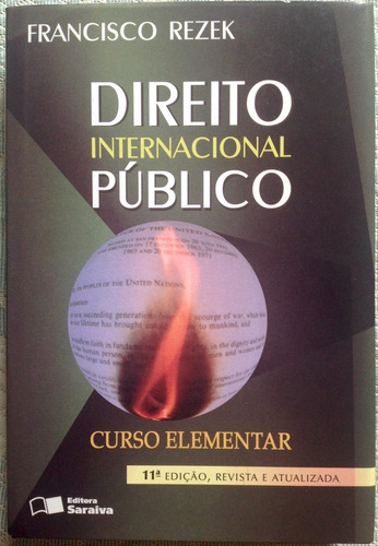 Direito Internacional Público - 11ª Ed - Francisco Rezek