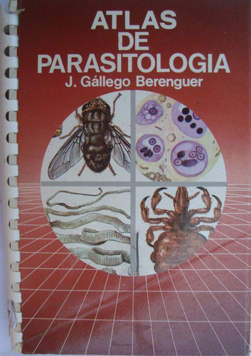 Atlas De Parasitologia Ilustrado De 1974 - Gállego Berenger