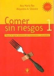 Comer Sin Riesgos 1 - Manual De Higiene Alimentaria 3* Ed.