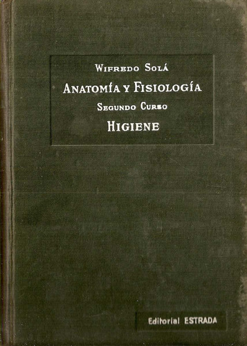 Anatomia Y Fisiologia 2  Higiene - Sola - Estrada