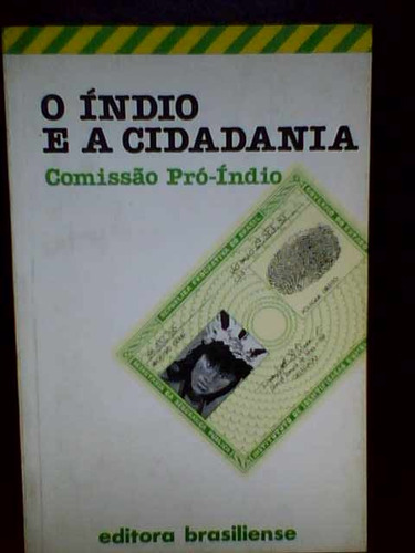 O Indio E A Cidadania - Comissao Por Indio