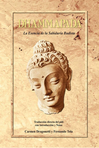 Dhammapada, (la Esencia De La Sabiduría Budista)