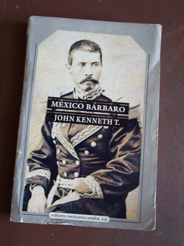 México Bárbaro-aut-john Kenneth-edit-e.m.u.-rm4