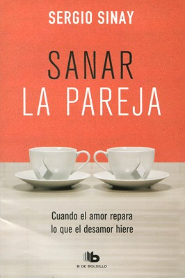 Sanar La Pareja - Sergio Sinay