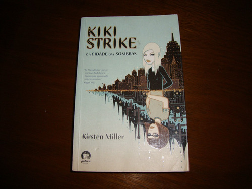 Kiki Strike E A Cidade Das Sombras - Kirsten Miller