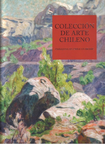 Colección De Arte Chileno Embajada Chile En Brasil