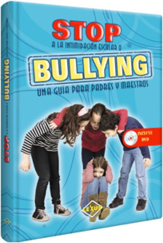 Stop A La Intimidación Escolar O Bullying